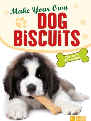 cover image of Make Your Own Dog Biscuits